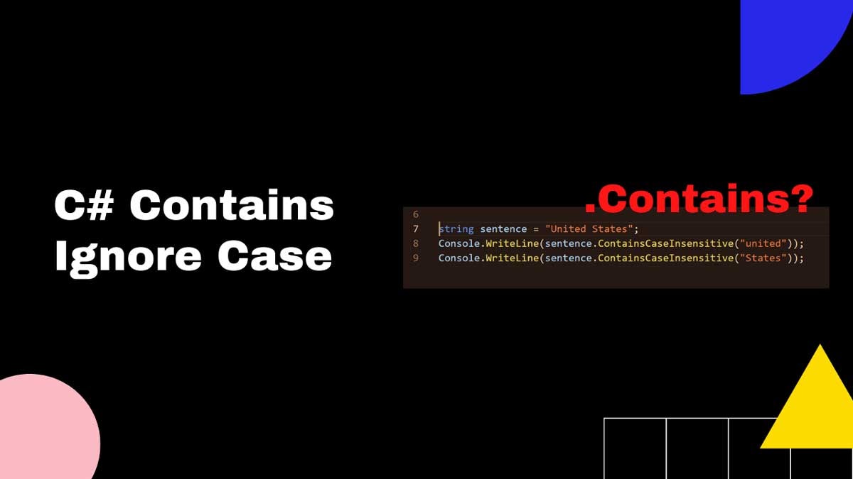 A thumbnail showing code. Everything you need to know about C# Contains Ignore Case.