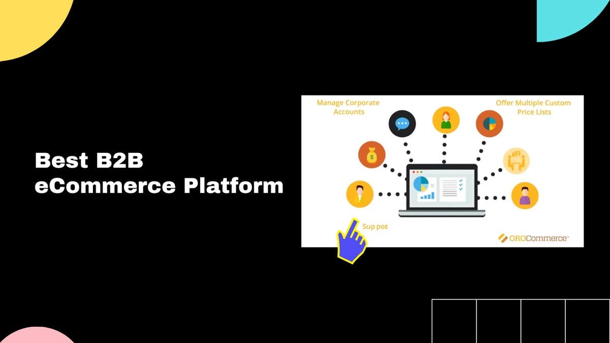 Read article 4 Best B2B eCommerce Platforms in 2022