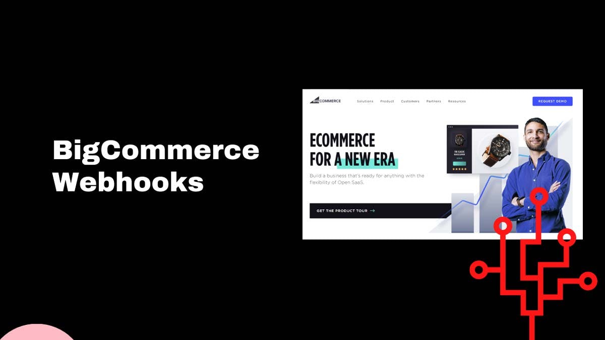Read article What are BigCommerce Webhooks?