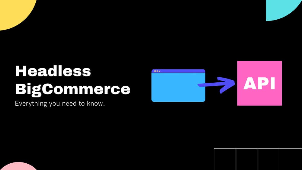 Read article What is Headless BigCommerce?