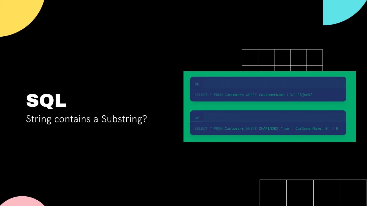 A thumbnail showing SQL query to check if the string contains a substring.