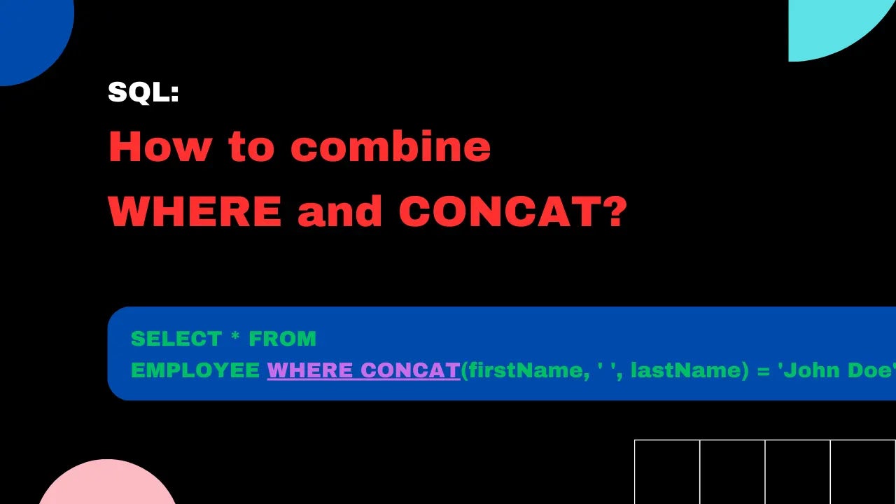 A thumbnail showing an example of SQL WHERE CONCAT.
