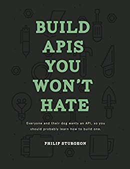 5. Build APIs You Won't Hate Book Cover
