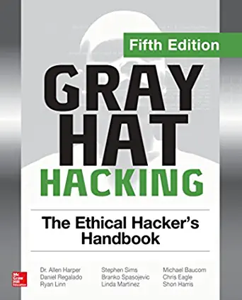 6. Gray Hat Hacking: The Ethical Hacker's Handbook, Fifth Edition Book Cover